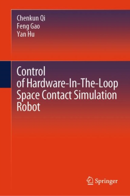 Control of Hardware-In-The-Loop Space Contact Simulation Robot