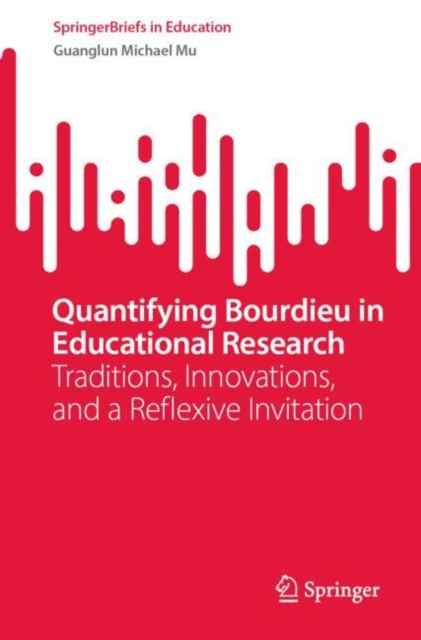 Quantifying Bourdieu in Educational Research