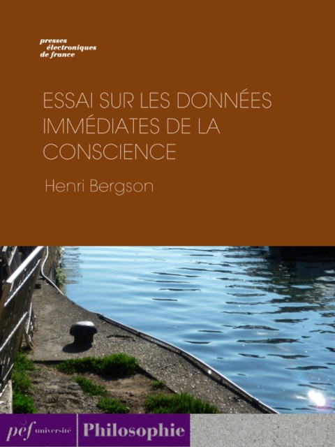 Essai sur les données immédiates de la conscience