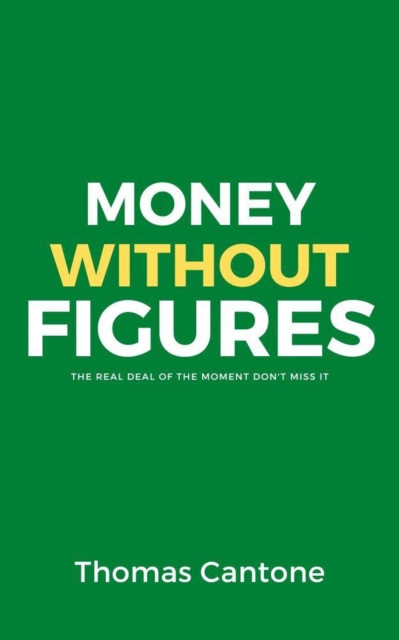 Money Without Figures