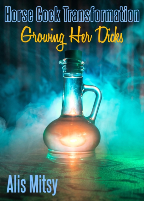 Horse Cock Transformation: Growing Her Dicks