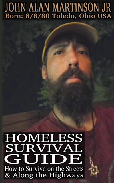 Homeless Survival Guide: How to Survive on the Streets & Along the Highways