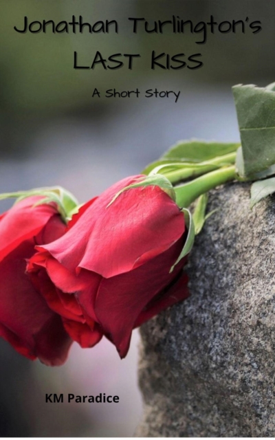 Jonathan Turlington's Last Kiss
