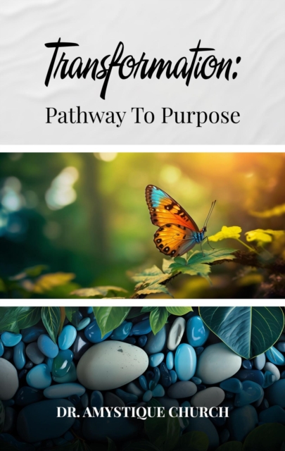 Transformation:  Pathway to Purpose
