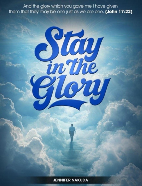 Stay in the Glory
