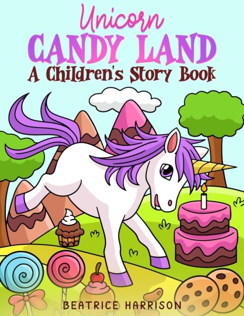 Unicorn Candy Land: A Children's Story Book
