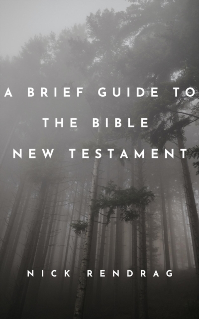 Brief Guide to the Bible New Testament