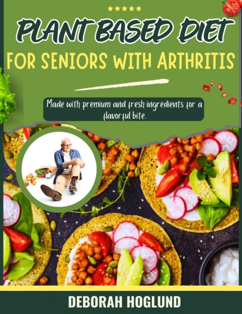 Plant-Based Diet For Seniors With Arthritis