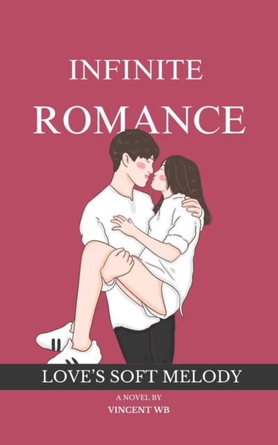 Infinite Romance; Love's Soft Melody
