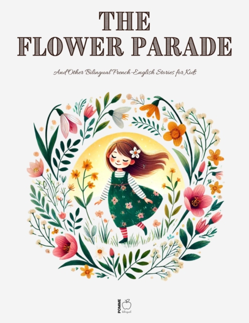 Flower Parade And Other Bilingual French-English Stories for Kids