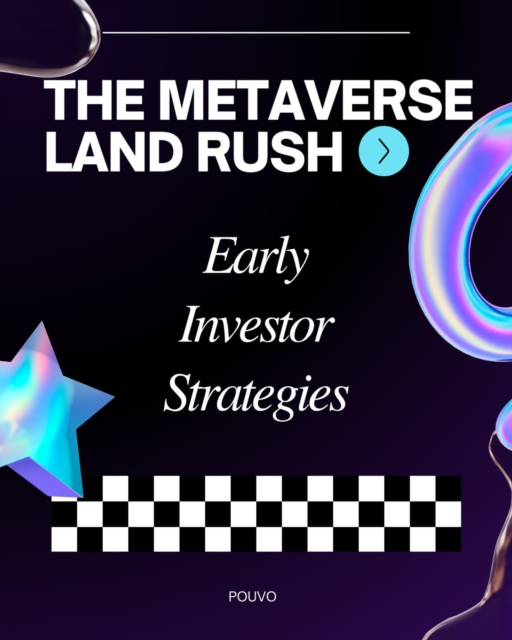Metaverse Land Rush: Early Investor Strategies