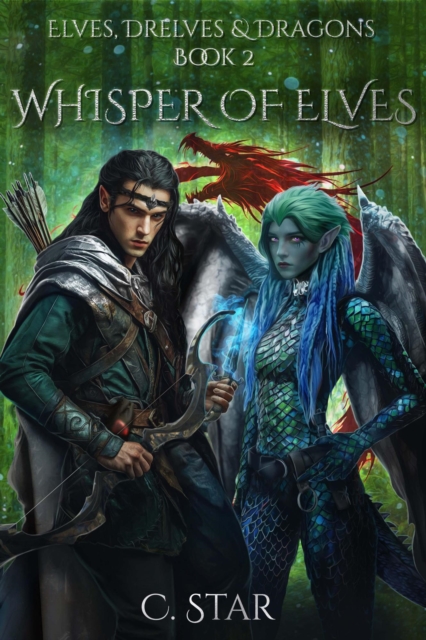 Whisper of Elves: Elves, Drelves & Dragons Book Two