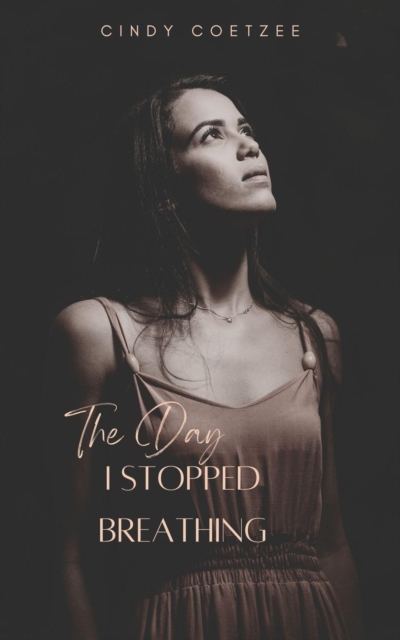 Day I stopped Breathing