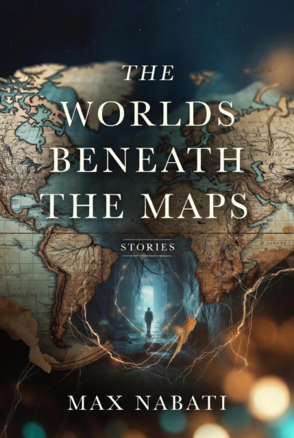 Worlds Beneath the Maps