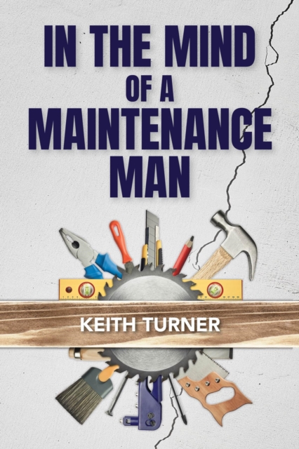 In The Mind Of A Maintenance Man