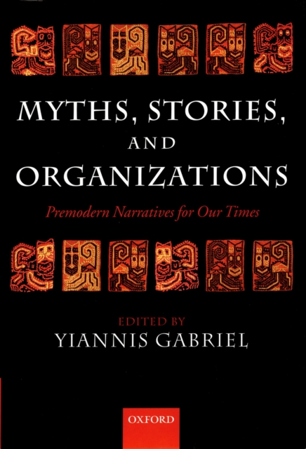 Myths, Stories, and Organizations