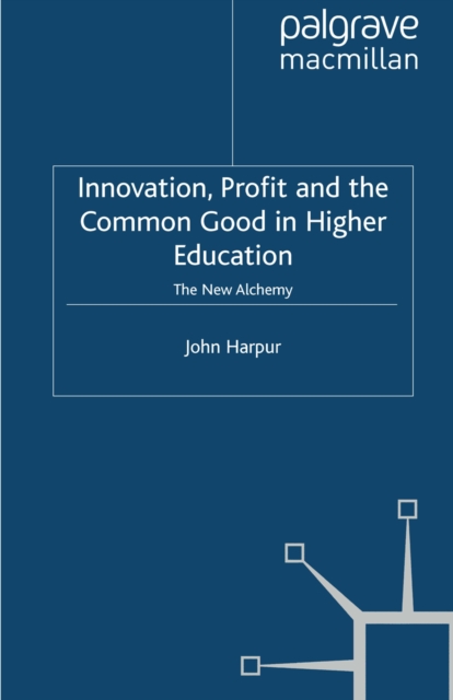 Innovation, Profit and the Common Good in Higher Education