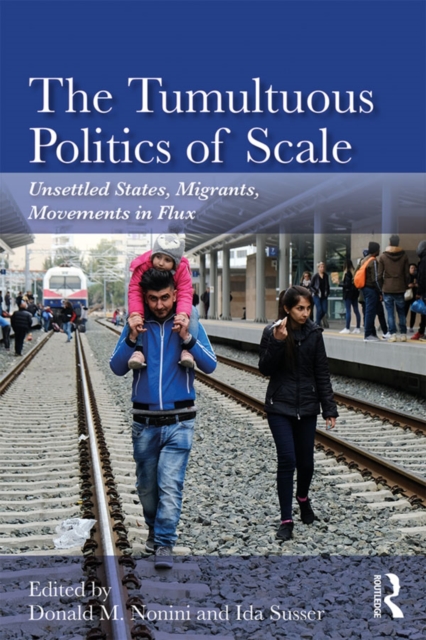 Tumultuous Politics of Scale