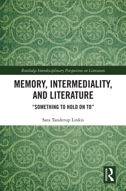 Memory, Intermediality, and Literature