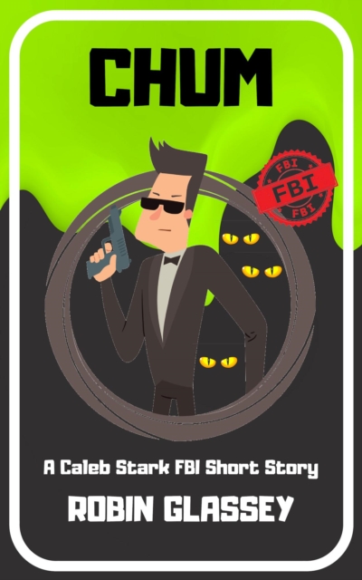 CHUM: A Caleb Stark FBI Short Story