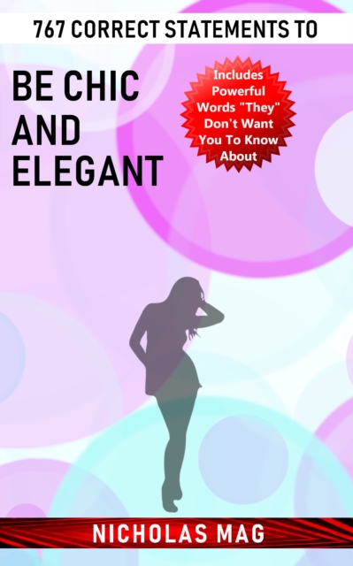 767 Correct Statements to Be Chic and Elegant