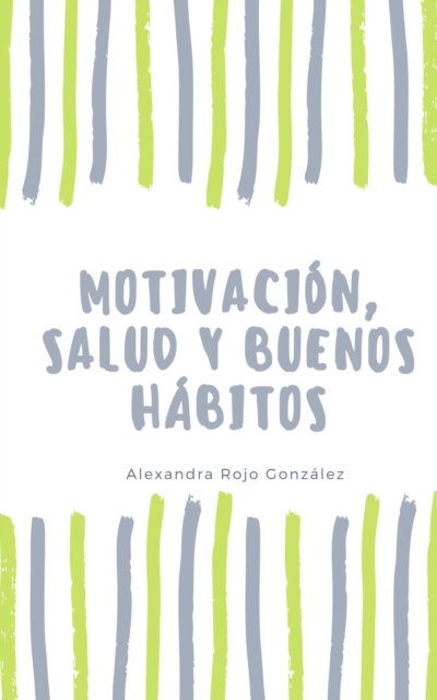 Motivacion, salud y buenos habitos