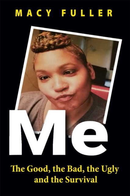 Me - The Good, the Bad, the Ugly and the Survival