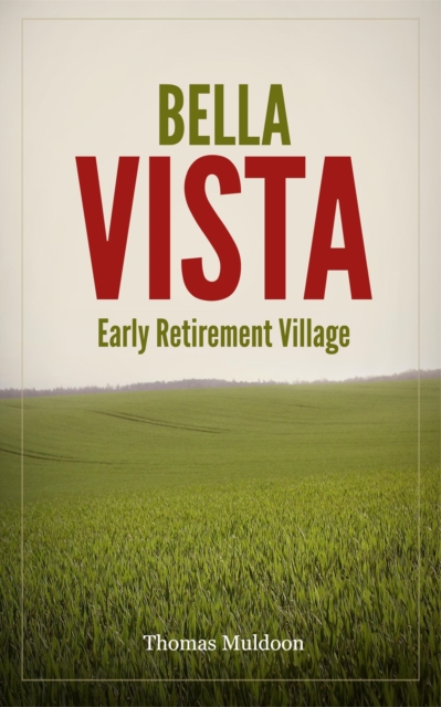 Bella Vista: Early Retirement Village