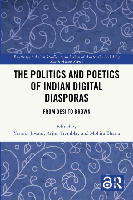 Politics and Poetics of Indian Digital Diasporas