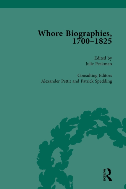 Whore Biographies, 1700-1825, Part II vol 7