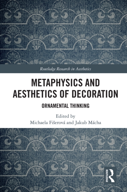 Metaphysics and Aesthetics of Decoration