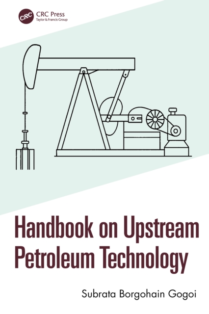 Handbook on Upstream Petroleum Technology