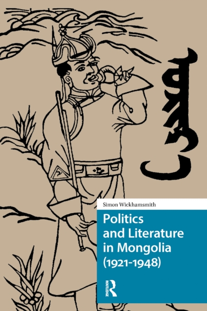 Politics and Literature in Mongolia (1921-1948)