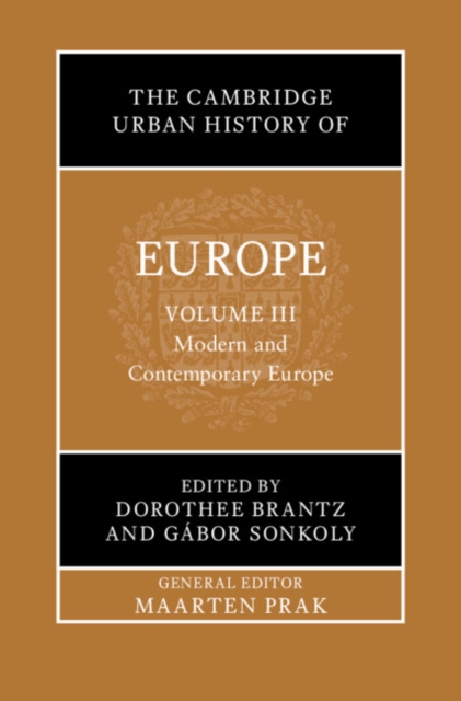 Cambridge Urban History of Europe: Volume 3, Modern and Contemporary Europe