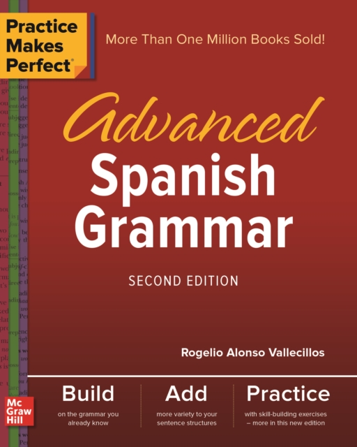 Practice Makes Perfect: Advanced Spanish Grammar, Second Edition