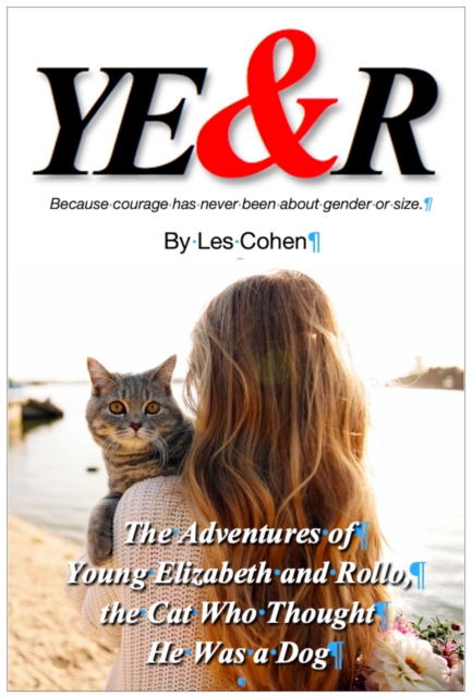 Adventures of Young Elizabeth and Rollo, the Cat Who Thought He Was a Dog