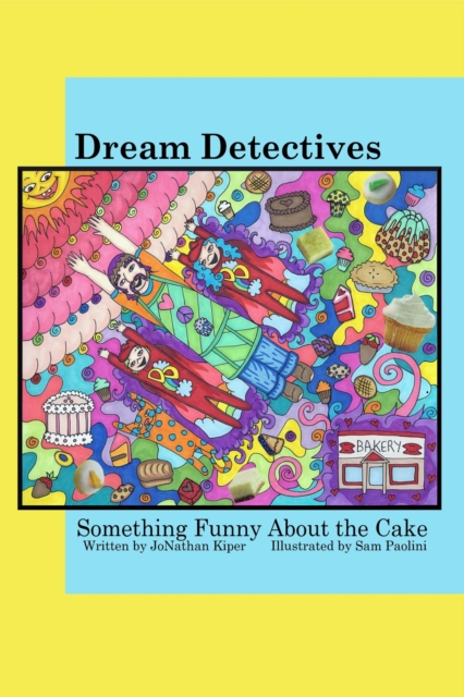 Dream Detectives: &quote;Something Funny About the Cake&quote;