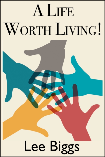 Life Worth Living