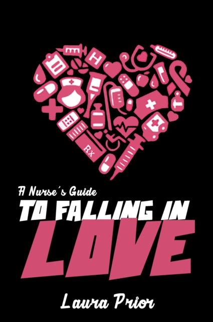 Nurse's Guide to Falling in Love