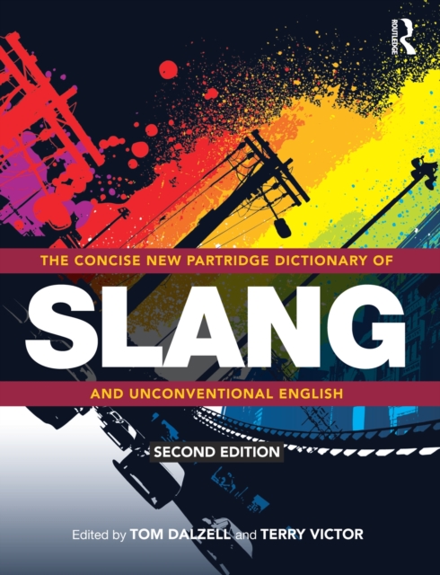 Concise New Partridge Dictionary of Slang and Unconventional English