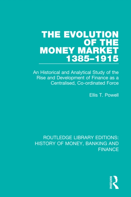 Evolution of the Money Market 1385-1915