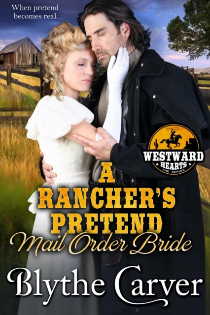 Rancher's Pretend Mail Order Bride