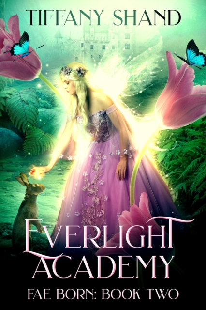 Everlight Academy Book 2: Fae Born