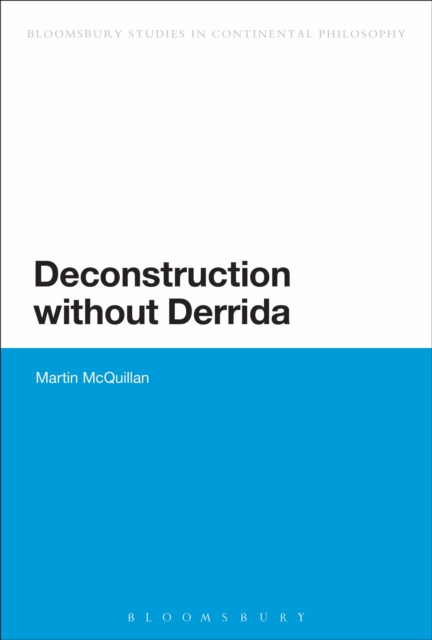 Deconstruction without Derrida