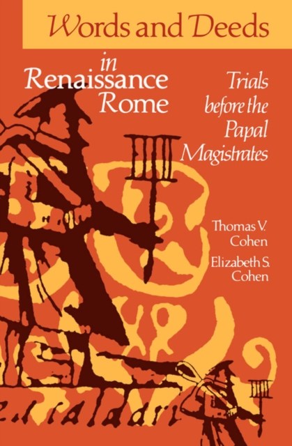 Words and Deeds in Renaissance Rome