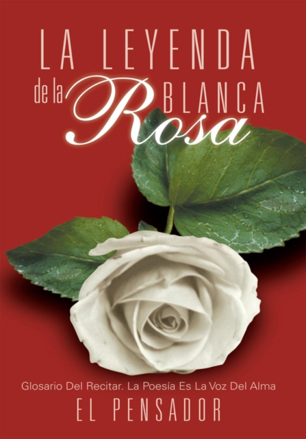 La Leyenda De La Rosa Blanca