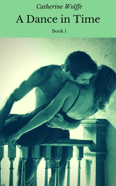 Dance in Time (J.T. Leighton, Time Traveler #1)