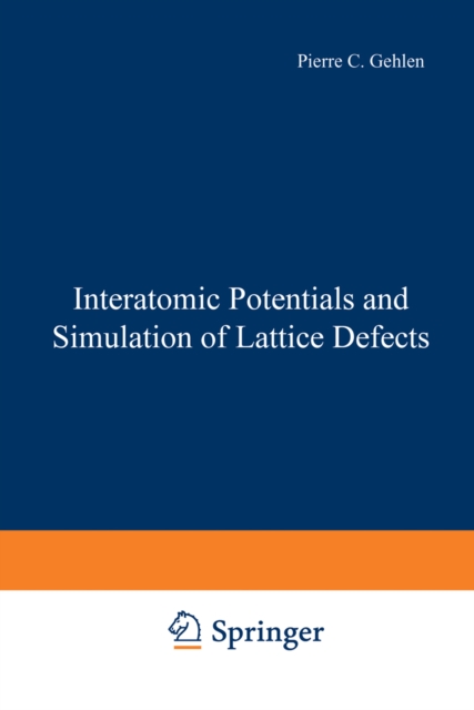 Interatomic Potentials and Simulation of Lattice Defects