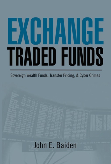 Exchange Traded Funds Sovereign Wealth Funds, Transfer Pricing, & Cyber Crimes