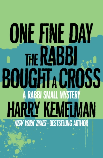 One Fine Day the Rabbi Bought a Cross